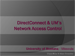 Slides from a presentation given by Chase Maier at ResNet Symposium 2010 in Bellingham, Washington. This presentation briefly discussed the home-grown network access control system used by the University of Montana's DirectConnect network.